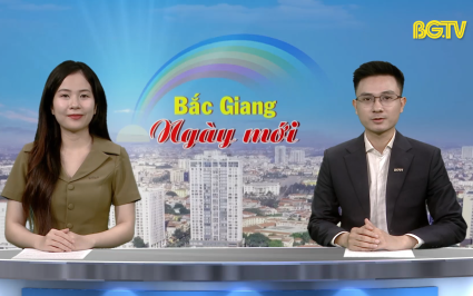 Bắc Giang ng&agrave;y mới ng&agrave;y 25-04-2025
