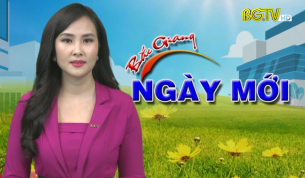 Bắc Giang ng&agrave;y mới ng&agrave;y 25 - 05 - 2021