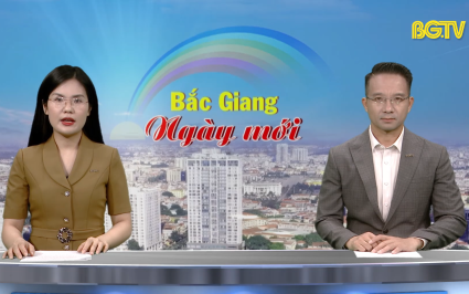 Bắc Giang ng&agrave;y mới ng&agrave;y 26-05-2025