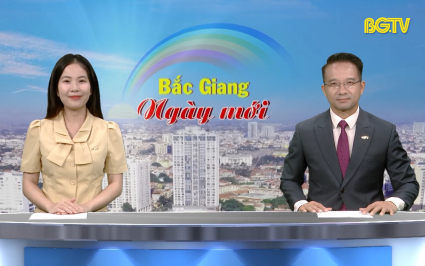 Bắc Giang ng&agrave;y mới ng&agrave;y 31-05-2025