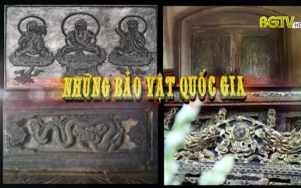 Bắc Giang - Những bảo vật Quốc gia