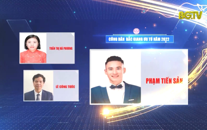 Bắc Giang t&ocirc;n vinh 10 c&ocirc;ng d&acirc;n ưu t&uacute;