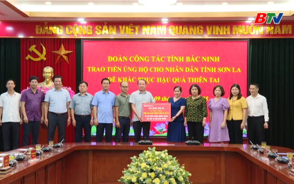 Bắc Ninh hỗ trợ Sơn La, Nghệ An khắc phục hậu quả mưa lũ