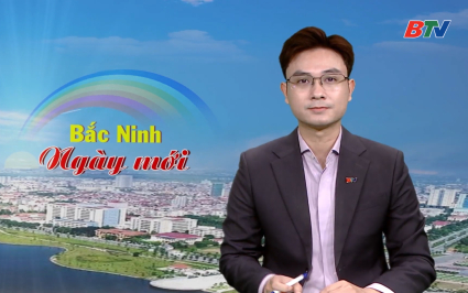 Bắc Ninh ng&agrave;y mới ng&agrave;y 03-04-2026