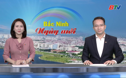 Bắc Ninh ng&agrave;y mới ng&agrave;y 03-05-2026