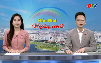 Bắc Ninh ng&agrave;y mới ng&agrave;y 03-07-2025