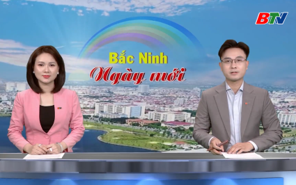 Bắc Ninh ng&agrave;y mới ng&agrave;y 03-07-2026