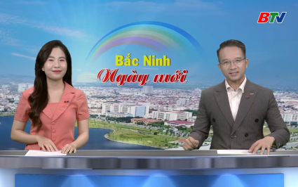 Bắc Ninh ng&agrave;y mới ng&agrave;y 03-08-2025