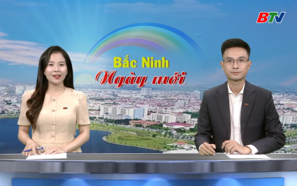 Bắc Ninh ng&agrave;y mới ng&agrave;y 04-07-2025