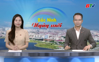 Bắc Ninh ng&agrave;y mới ng&agrave;y 05-08-2025