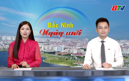 Bắc Ninh ng&agrave;y mới ng&agrave;y 04-7-2026