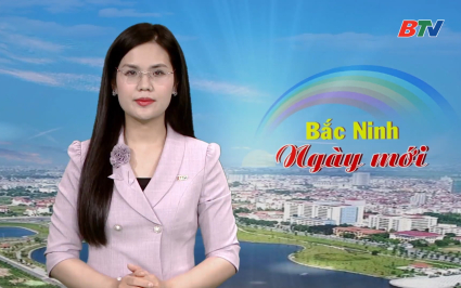 Bắc Ninh ng&agrave;y mới ng&agrave;y 06-04-2026