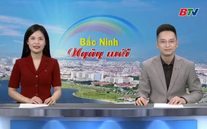 Bắc Ninh ng&agrave;y mới ng&agrave;y 06-08-2025