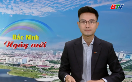 Bắc Ninh ng&agrave;y mới ng&agrave;y 08-07-2025