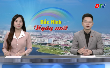 Bắc Ninh ng&agrave;y mới ng&agrave;y 08-09-2025