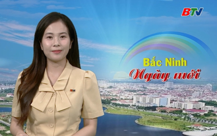 Bắc Ninh ng&agrave;y mới ng&agrave;y 10-07-2025