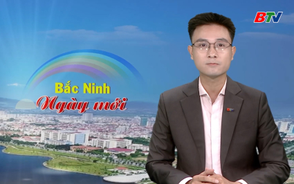 Bắc Ninh ng&agrave;y mới ng&agrave;y 10-09-2025