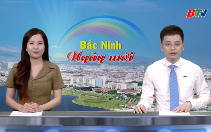 Bắc Ninh ng&agrave;y mới ng&agrave;y 11-10-2025