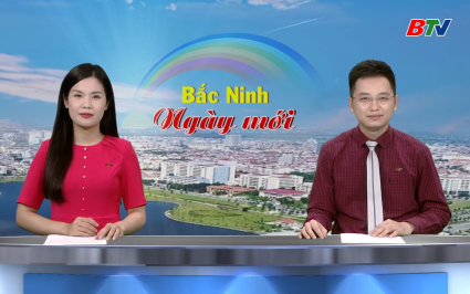 Bắc Ninh ng&agrave;y mới ng&agrave;y 13-09-2025