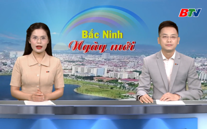 Bắc Ninh ng&agrave;y mới ng&agrave;y 13-7-2026