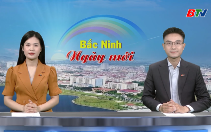 Bắc Ninh ng&agrave;y mới ng&agrave;y 15-08-2025