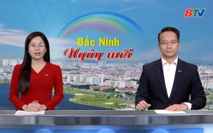 Bắc Ninh ng&agrave;y mới ng&agrave;y 18-6-2026