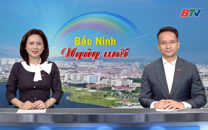 Bắc Ninh ng&agrave;y mới ng&agrave;y 19-07-2026