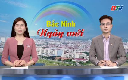 Bắc Ninh ng&agrave;y mới ng&agrave;y 21-02-2026