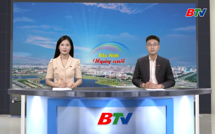 Bắc Ninh ng&agrave;y mới ng&agrave;y 21-08-2025