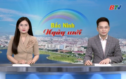 Bắc Ninh ng&agrave;y mới ng&agrave;y 23-03-2026