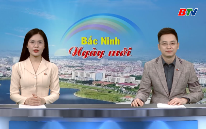 Bắc Ninh ng&agrave;y mới ng&agrave;y 24-11-2025