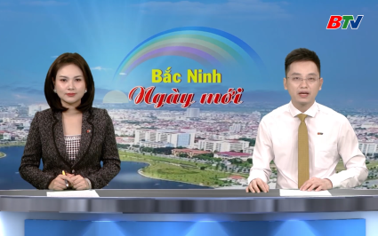 Bắc Ninh ng&agrave;y mới ng&agrave;y 27-09-2025