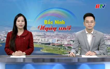 Bắc Ninh ng&agrave;y mới ng&agrave;y 27-12-2025