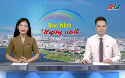 Bắc Ninh ng&agrave;y mới ng&agrave;y 27-8-2025