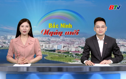 Bắc Ninh ng&agrave;y mới ng&agrave;y 28-03-2026