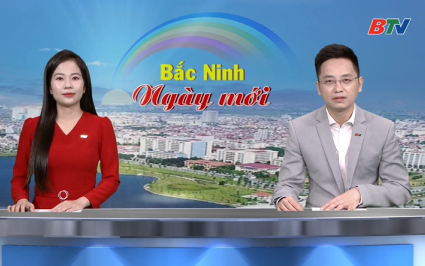 Bắc Ninh ng&agrave;y mới ng&agrave;y 30-04-2026