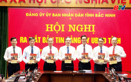 Bắc Ninh ra mắt bản tin Đảng ủy UBND tỉnh