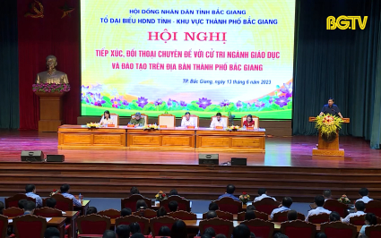 Tiếp x&uacute;c, đối thoại chuy&ecirc;n đề với cử tri ng&agrave;nh gi&aacute;o dục v&agrave; đ&agrave;o tạo