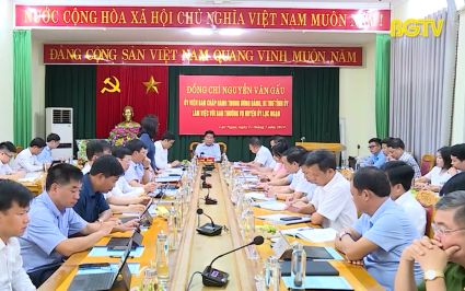 B&iacute; thư Tỉnh ủy l&agrave;m việc với Ban Thường vụ Huyện ủy Lục Ngạn