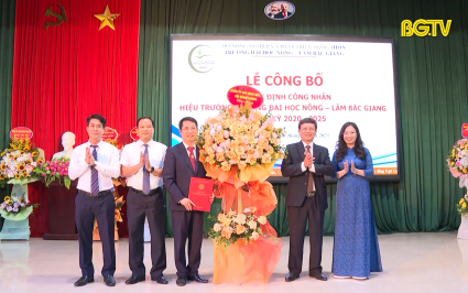 B&ocirc;̉ nhi&ecirc;̣m Hi&ecirc;̣u trưởng Trường Đại học N&ocirc;ng - L&acirc;m Bắc Giang