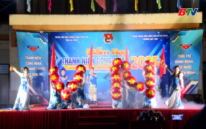Chương tr&igrave;nh điểm hẹn Thanh ni&ecirc;n c&ocirc;ng nh&acirc;n tỉnh Bắc Ninh năm 2025