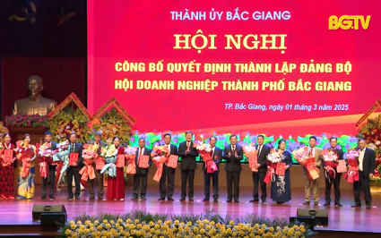 C&ocirc;ng bố Quyết định th&agrave;nh lập Đảng bộ Hội doanh nghiệp TP. Bắc Giang