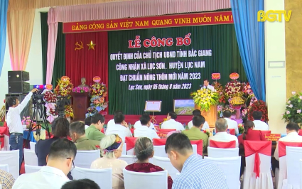 C&ocirc;ng bố x&atilde; Lục Sơn huyện Lục Nam đạt chuẩn n&ocirc;ng th&ocirc;n mới 