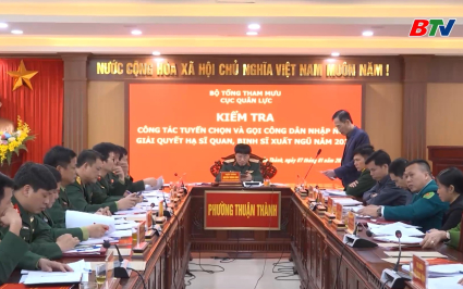 Cục Qu&acirc;n lực kiểm tra c&ocirc;ng t&aacute;c tuyển qu&acirc;n, giải quyết xuất ngũ năm 2026 tại Bắc Ninh