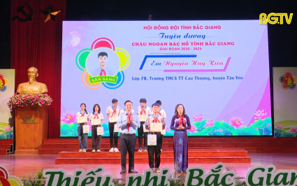 Đại hội ch&aacute;u ngoan B&aacute;c Hồ tỉnh Bắc Giang lần thứ XI