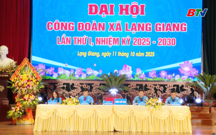 Đại hội C&ocirc;ng đo&agrave;n x&atilde; Lạng Giang lần thứ I