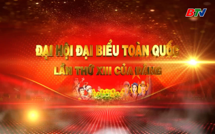 Đảng Cộng sản Việt Nam - Từ Đại hội đến Đại hội: Đại hội đại biểu to&agrave;n quốc lần thứ XIII của Đảng
