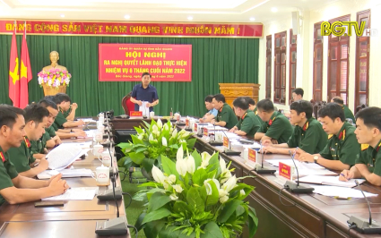 Đảng ủy Qu&acirc;n sự tỉnh ra Nghị quyết l&atilde;nh đạo thực hiện nhiệm vụ 6 th&aacute;ng cuối năm 2022
