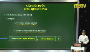 Dạy học tr&ecirc;n truyền h&igrave;nh - Tiếng Anh lớp 9: &Ocirc;n tập chuy&ecirc;n đề - C&acirc;u hỏi đu&ocirc;i