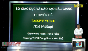 Dạy học tr&ecirc;n truyền h&igrave;nh - Tiếng Anh lớp 9: Thể bị động